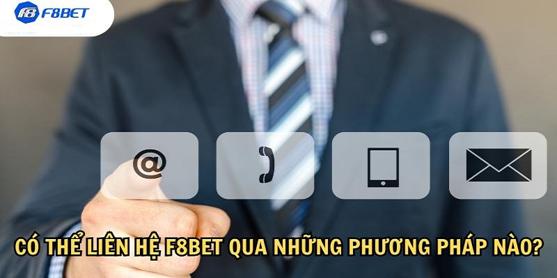 Cổng game hỗ trợ đa dạng phương thức liên hệ F8bet