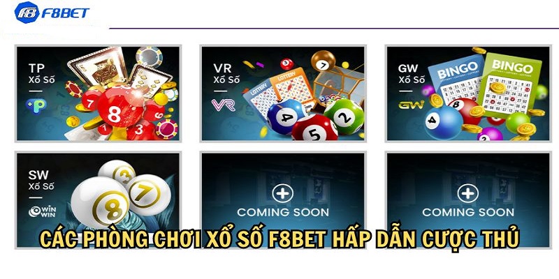 Hiện tại xổ số F8bet cung cấp 4 phòng chơi tiêu biểu